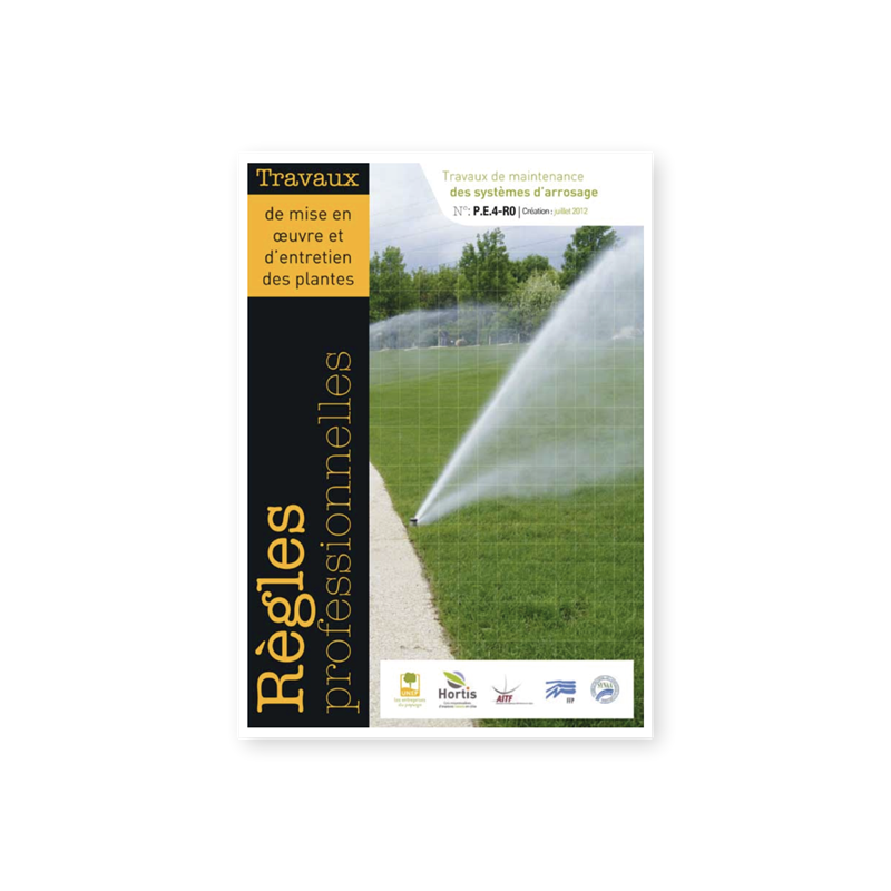 Les Règles professionnelles (P.E.4-R0 Travaux de maintenance des systèmes d’arrosage) - Photo 1